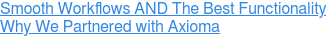 Smooth Workflows AND The Best Functionality  Why We Partnered with Axioma