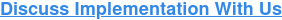 Discuss Implementation With Us